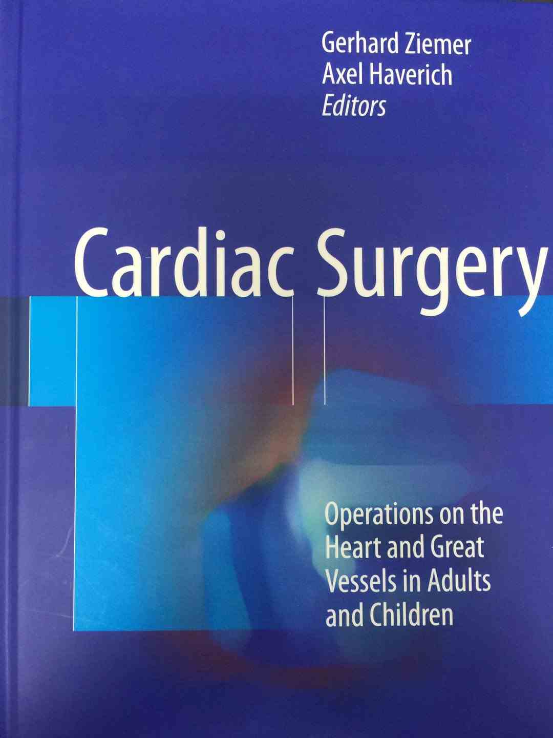 《Cardiac Surgery: Operations on the Heart and Great Vessels in Adults and Children 》
