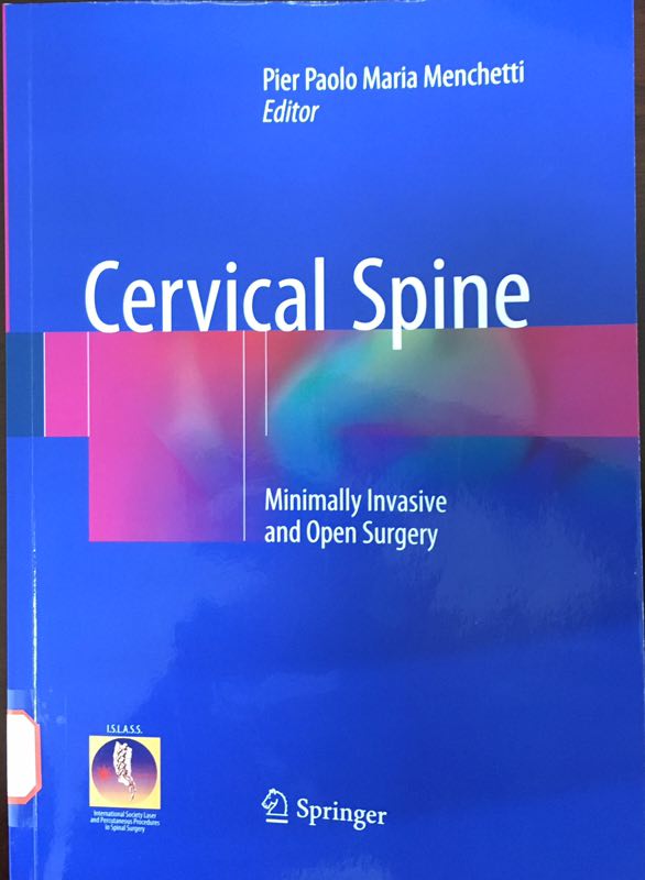 «Cervical Spine：Minimally Invasive and Open Surgery»