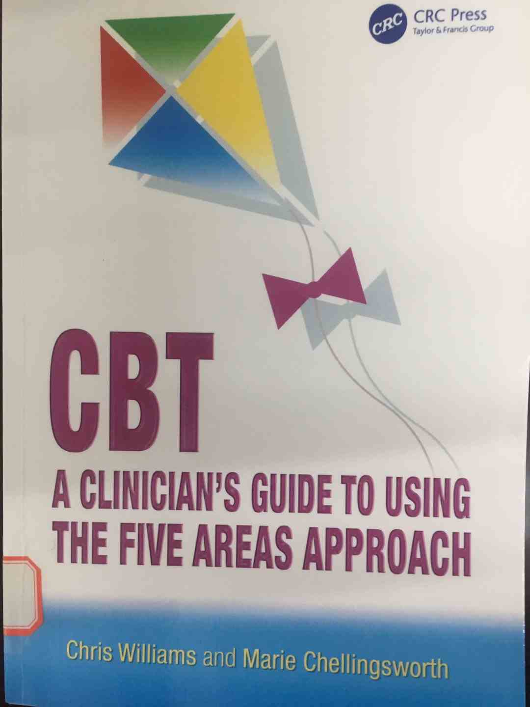 «CBT：A Clinician's Guide to Using the Five Areas Approach »