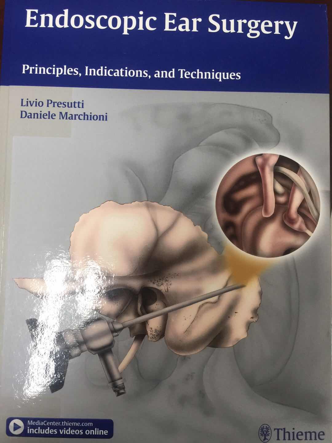 《Endoscopic Ear Surgery：Principles，Indications，and Techniques》