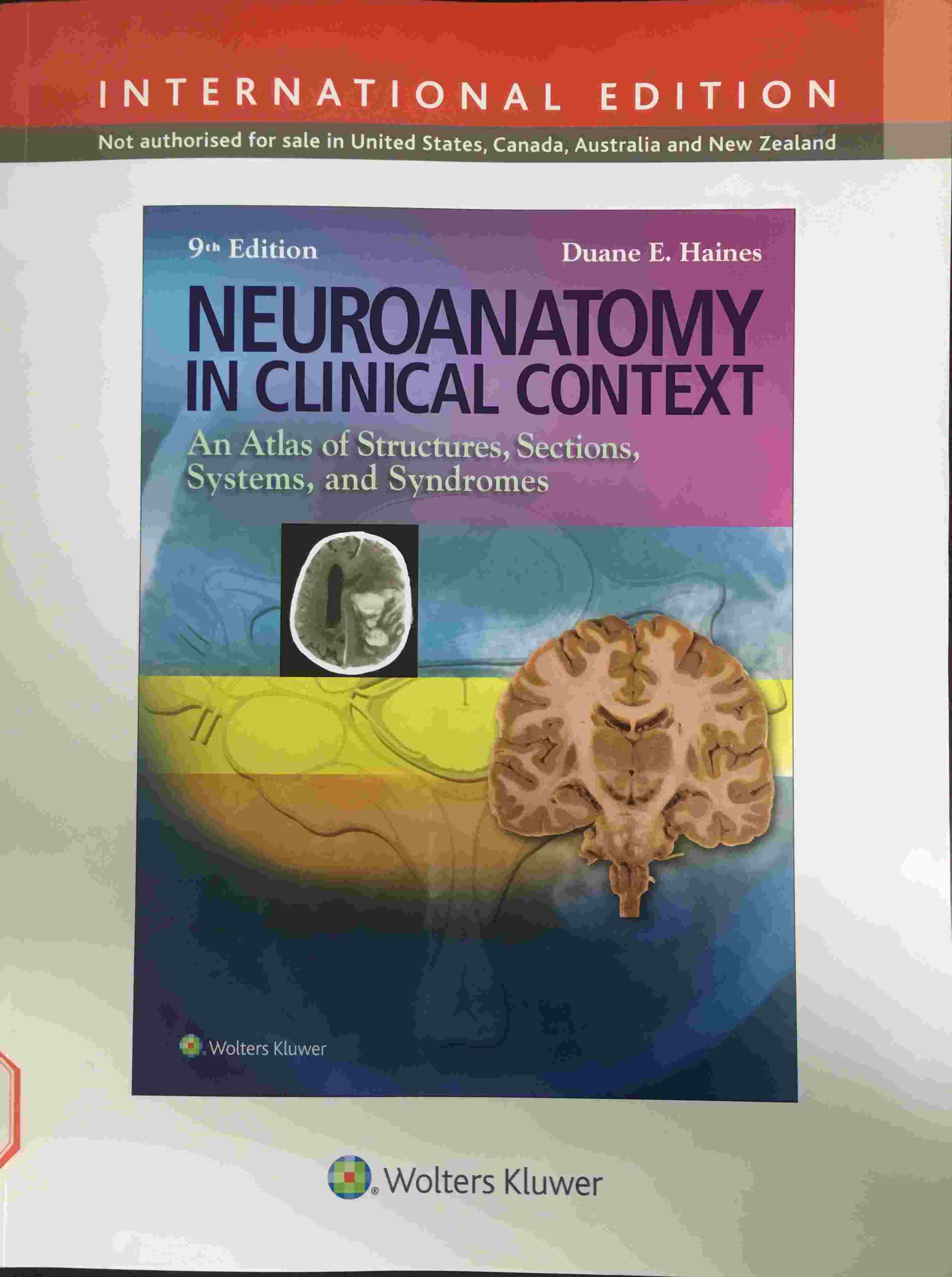 «Neuroanatomy In Clinical Context：An Atlas of Structures，Sections，and Systems »